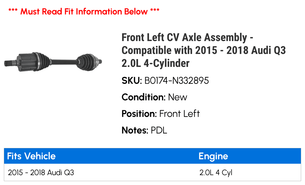 '- 4-Cylinder 2015 - 2.0L with 2016 Audi Left CV Axle Compatible Front Q3 Assembly 2017 2018